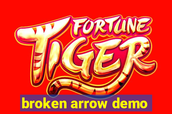 broken arrow demo